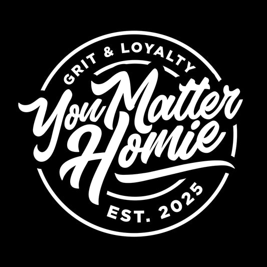 You Matter Homie-Gift Card